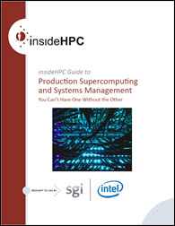 Get the InsideHPC Guide to Production Supercomputing - Download it today